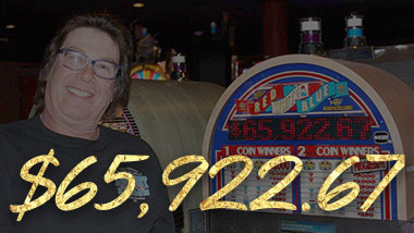 Our latest jackpot winner won $65,922.67.